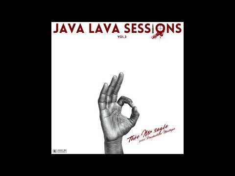 Thee Mr3agle - Java Lava Sessions Vol. 03 (100% Production Mixtape)