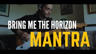 Bring Me The Horizon - Mantra - Guitar Cover