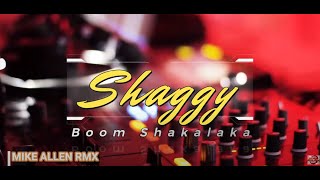 Download lagu Shaggy - Boom Shakalaka (Mike Allen RMX 2023) mp3