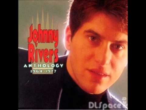 Johnny Rivers -- Baby, I Need Your Lovin'