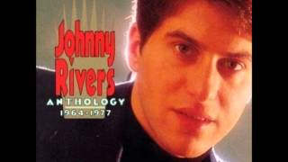 Johnny Rivers - Baby I Need Your Lovin'