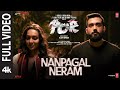 Full Video: Nanpagal Neram | POR Movie | Arjun D,Kalidas Jayaram | Kapil K |Dhruv Visvanath |Bejoy N