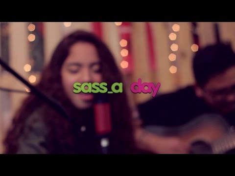 Sassa - If I Ain't Got You | Sass_a Day