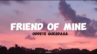 Odette Quesada - Friend Of Mine (lyrics)
