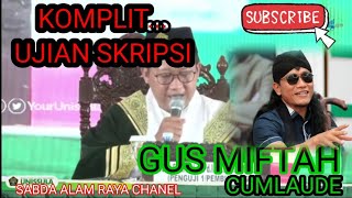 Download lagu UJIAN SKRIPSI GUS MIFTAH PALING KOMPLIT HEBOH DI MIMBAR UMUM DENGAN RIBUAN PEMIRSA.. HASIL CUMLAUDE mp3