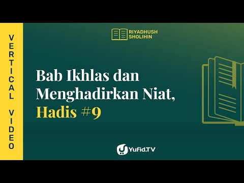 Kitab Riyadhus Shalihin Bab 1 Hadits 9 - Niat Buruk dan Dosa Besar