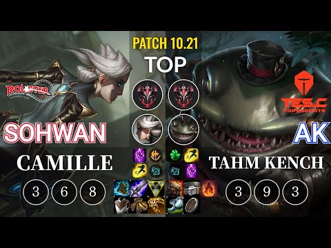 KT SoHwan Camille vs TES AK Tahm Kench Top - KR Patch 10.21