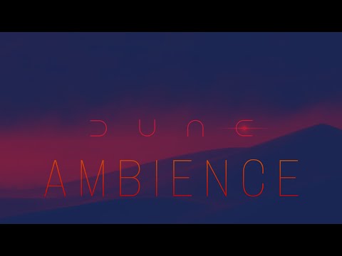 Dune | ᑐᑌᑎᕮ | Ambient Soundscape | 8 Hours