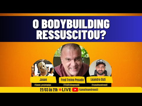 O BODYBUILDING RESSUSCITOU?