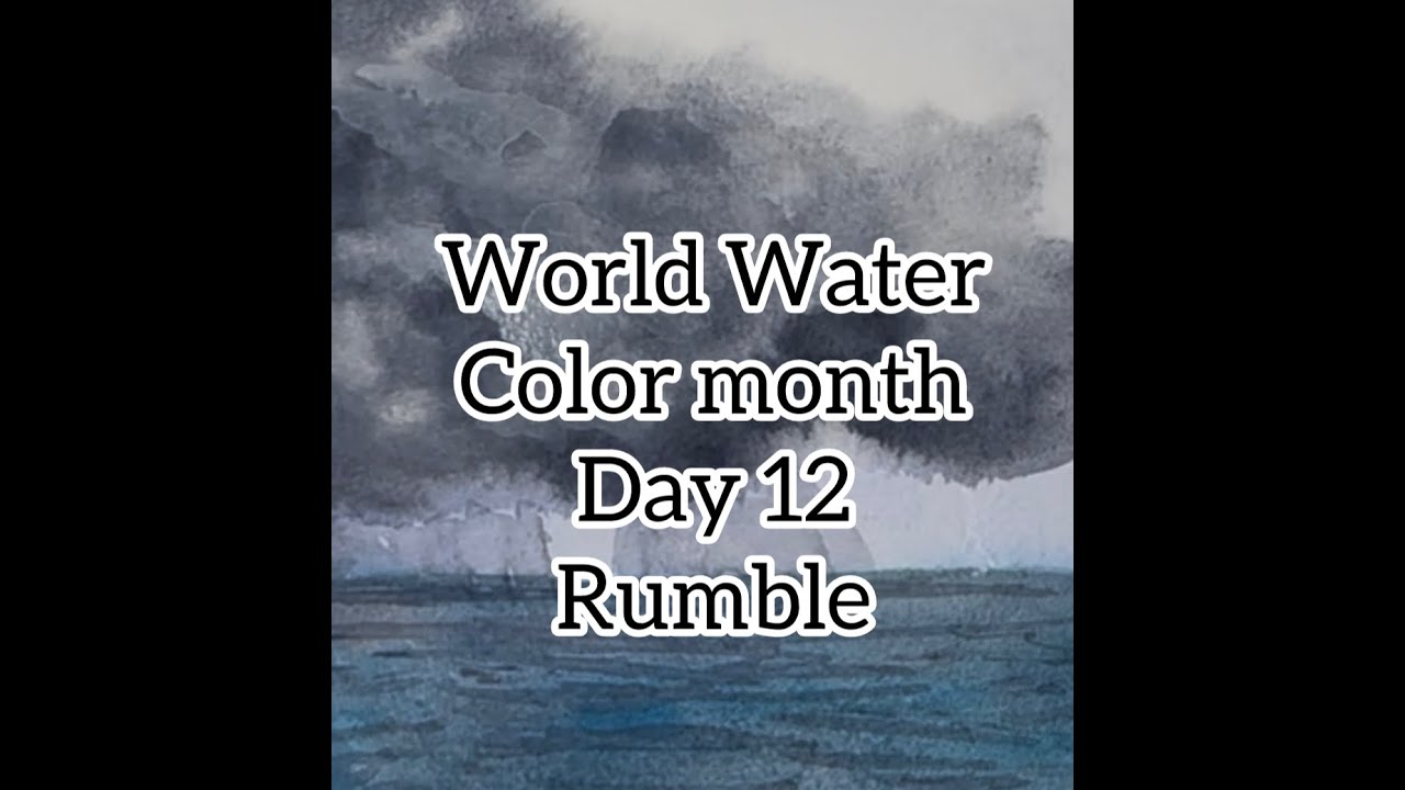 World Watercolor Month Day 12 Rumble