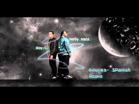 Roy_c & Nelly Nelz_Deuces Remix Spanish Version (with Lyrics)