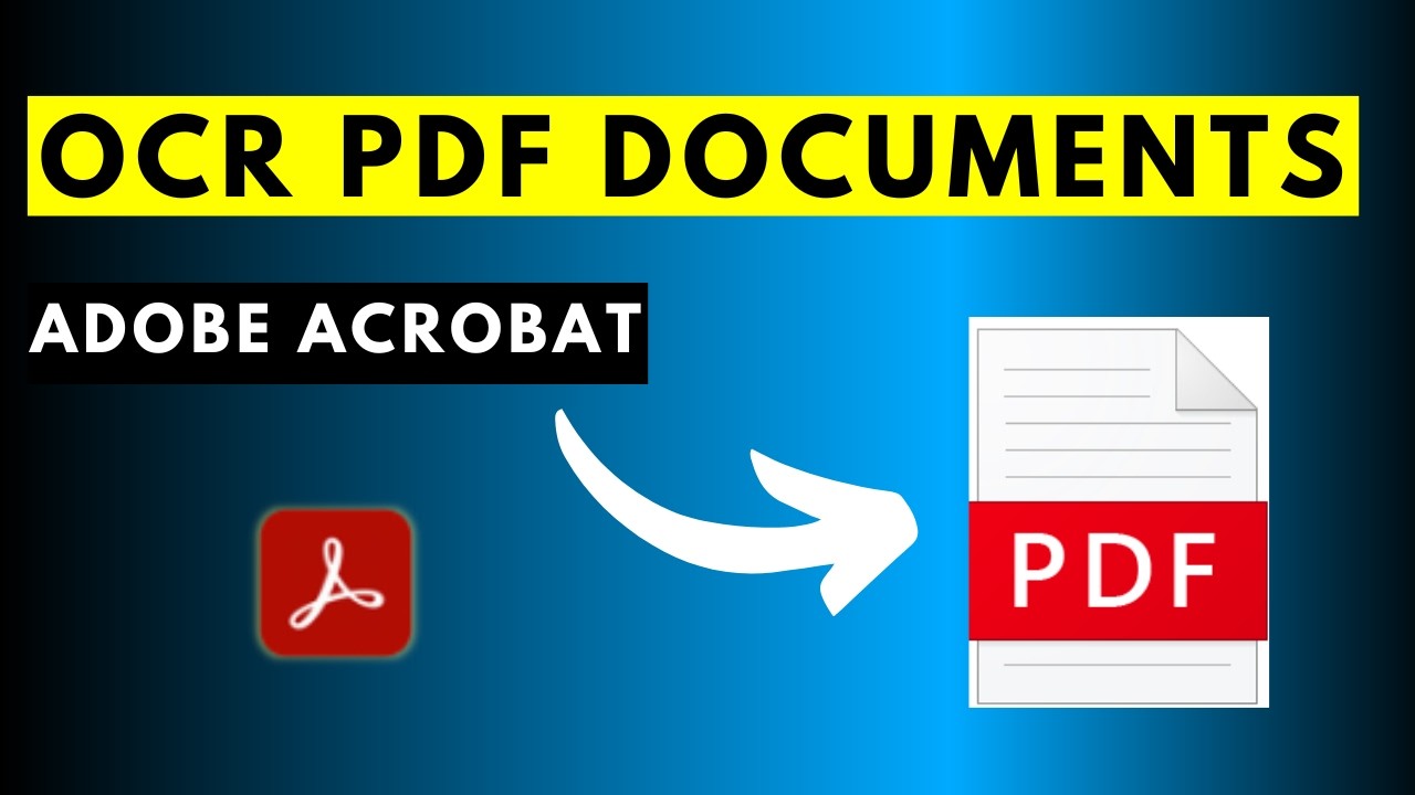 How to OCR PDF Documents Using Adobe Acrobat