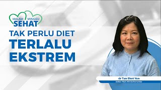 Dokter Tan Shot Yen Bagi Tips Atur Pola Makan Sehat dan Teratur: Tidak Perlu Diet Mati-matian