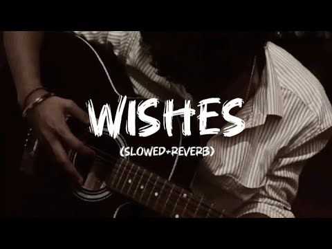 Wishes (slowed+reverb) - Talwiinder & Hasan Raheem