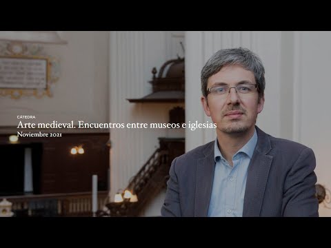 Cátedra 2021: "El retablo en el interior de la iglesia medieval"