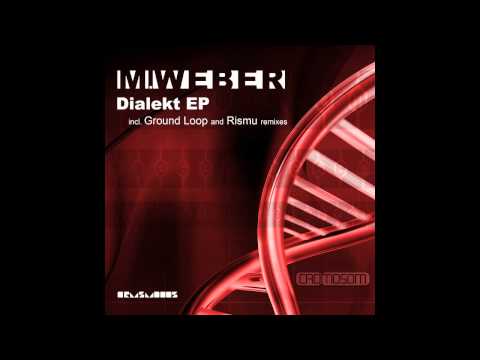 M.Weber - Dialekt - Ground Loop Remix