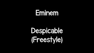 Eminem - Despicable (Freestyle) (Lyrics)