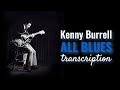 All Blues - Kenny Burrell Solo Transcription