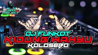 Download lagu DJ FUNKOT-KIDUNG WAHYU KOLOSEBO_MAZJUN99 mp3