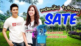 Download lagu Mamiku Tukang Sate (Irwansyah,Andrea Dian,Cici Tegal,Jojo Silalahi) mp3