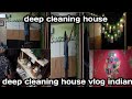 Deep Cleaning House Indian Housewife Cleaning Vlog Morning 9 Sa Evening 4 Baje Tak Cleaning Task