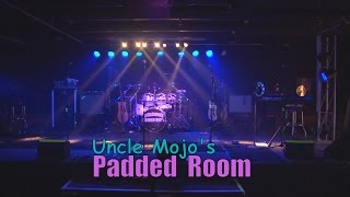 Uncle Mojo&#39;s Padded Room - Tina Marie