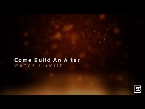 MPD GPO - Come Build An Altar