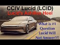 CCIV Lucid LCID Stock S Achilles Heel What Is The 1 Question Lucid Will Not Answer LCID Forecast