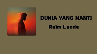 Download lagu Dunia yang nanti - Raim Laode | Lirik mp3