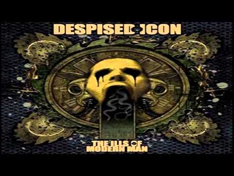 Despised Icon - The Ills of Modern Man (FULL ALBUM)