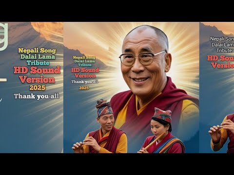 दलाई लामा जन्मोत्सव गीत | Dalai Lama Birthday Song | Nepali Lok Dohori Tribute (HD Sound)