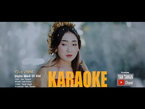 Yan Tawan Productions :  Sri Alit - Stata Meli Disisi (KARAOKE)