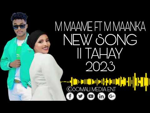 MAXAMED MAAME IYO MALYUUN MAANKA | HEES CUSUB II TAHAY 2023