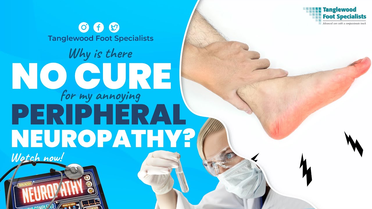 Why Is There No Cure for Peripheral Neuropathy? Understanding the Complexity
