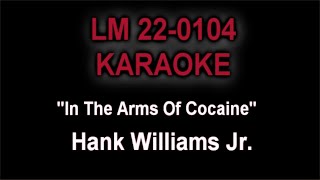 Hank Williams Jr. &quot;In The Arms Of Cocaine&quot; KARAOKE LM22-0104