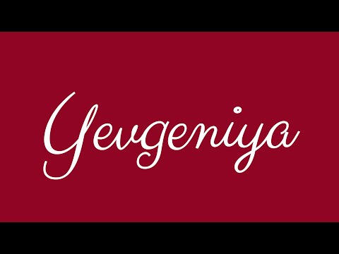 Learn how to Sign the Name Yevgeniya Stylishly in Cursive Writing