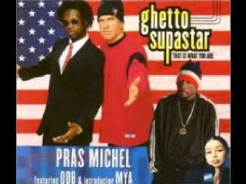 Pras Michel featuring ODB and Mya-Ghetto Superstar (That Is What You Are)