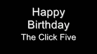 The Click Five -  Happy Birthday (#lyrics)| # 83rd video |Lyrics in discription|Hope you like video.