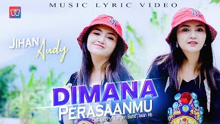 Download lagu Jihan Audy - Dimana Perasaanmu (Music Lyric Video) mp3 Download lagu Jihan Audy - Dimana Perasaanmu (Music Lyric Video) mp3