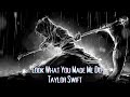 Look What You Made Do - Taylor Swift (sped up)(long version)
