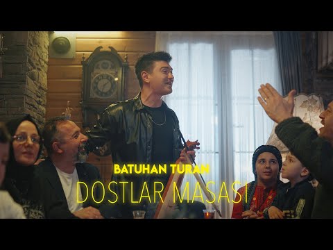 Batuhan Turan - Dostlar Masası 2025 (Official Video)