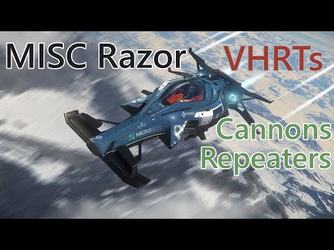 Star Citizen 3.15 - MISC Razor VHRTs cannons vs repeaters