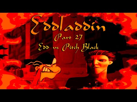 "Eddladdin" (Remastered) Part 27 - Edd vs Pitch Black