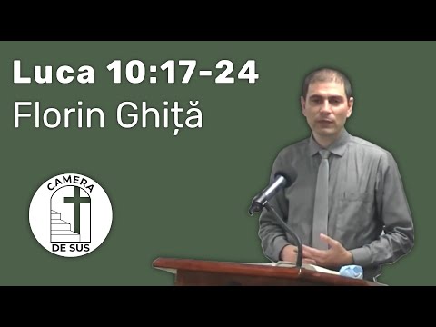 Florin Ghita - Luca 10: 17-24