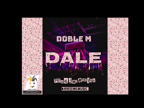 DobleM - Dale (JeremiahProd)