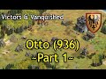 Otto 936 Part 1 AoE2 DE Victors Vanquished