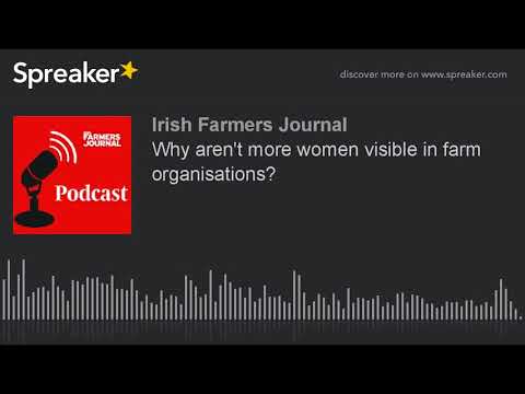 Why aren't more women visible in farm organisations?