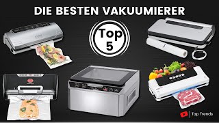 Die 5 Besten Vakuumierer - Welches ist das Beste Vakuumiergerät?