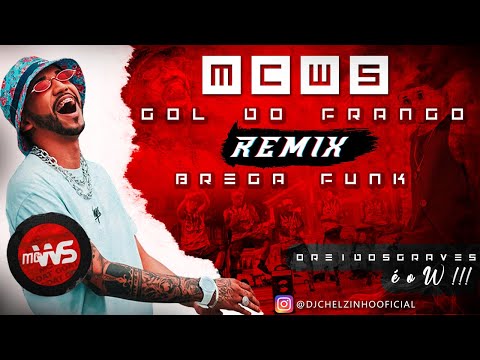 MC WS - GOL DO FRANGO/REMIX/BREGA FUNK 2021