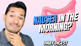 Why Are You Having Nausea In The Morning?